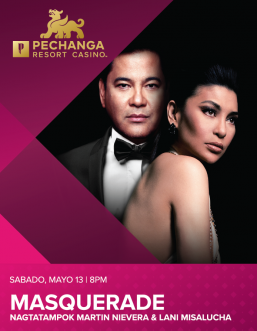 Due to clamor from patrons: Martin Nievera & Lani Misalucha Team-up in a Scintillating concert anew- ‘Masquerade’ on May 13 live at Pechanga Casino