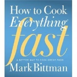 Cookbook spotlight: Mark Bittman’s ‘How to Cook Everything Fast’